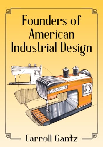 Founders of American Industrial Design von McFarland