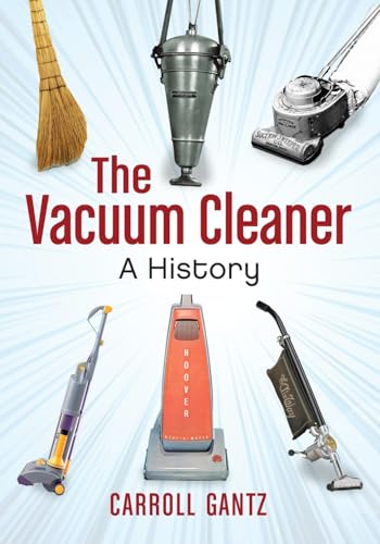 The Vacuum Cleaner: A History von McFarland
