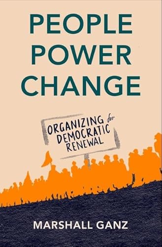People, Power, Change: Organizing for Democratic Renewal von Oxford University Press
