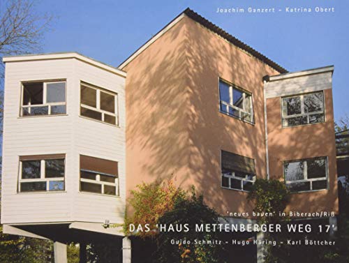 Das 'Haus Mettenberger Weg 17' ("Neues Bauen" in Biberach/Riß) von Michael Imhof