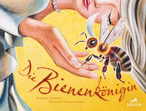 Die Bienenkönigin: Bilderbuch (Baeschlin Kinderbuchreihe: Kinderbücher, die bewegen)