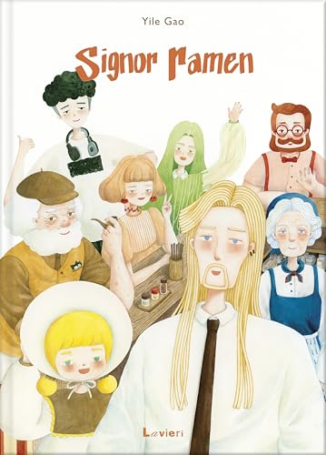 Signor Ramen. Ediz. illustrata Signor Ramen. Ediz. illustrata von Lavieri