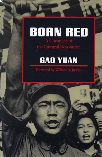 Born Red: A Chronicle of the Cultural Revolution von Stanford University Press