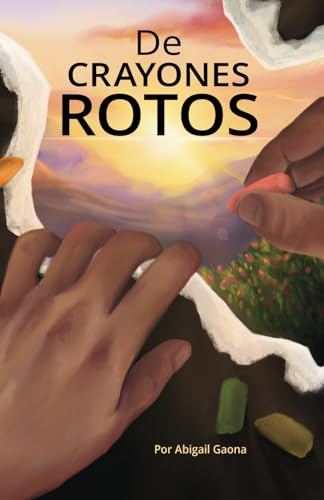 De Crayones Rotos De Crayones Rotos von Self publish