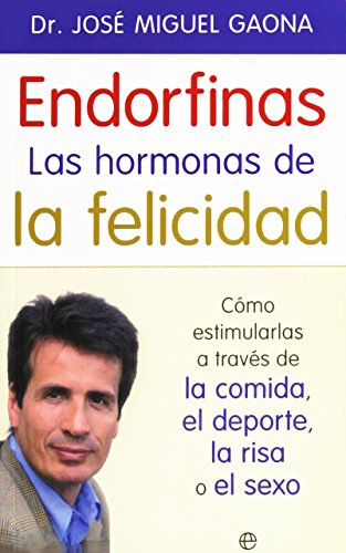 Endorfinas : la hormona de la felicidad : cómo estimularlas a través de la comida, el deporte, la risa o el sexo (Bolsillo) von LA ESFERA DE LOS LIBROS, S.L.
