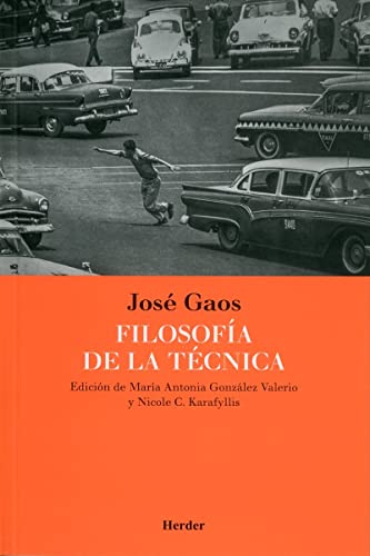 Filosofia de la técnica: Edición de María Antonia González Valerio y Nicole C. Karafyllis von Herder