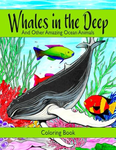 WHALES IN THE DEEP: And Other Amazing Ocean Animals von Independently published