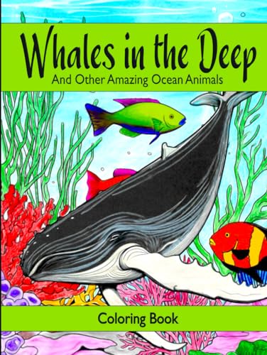 WHALES IN THE DEEP: And Other Amazing Ocean Animals von Independently published