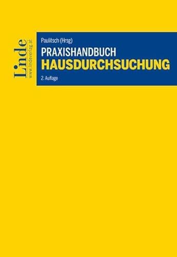 Praxishandbuch Hausdurchsuchung von Linde Verlag Ges.m.b.H.