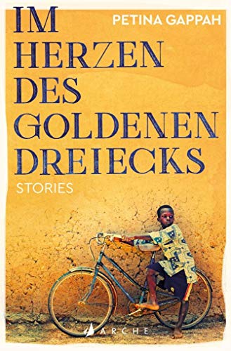 Im Herzen des Goldenen Dreiecks: Storys von Arche Literatur Verlag AG
