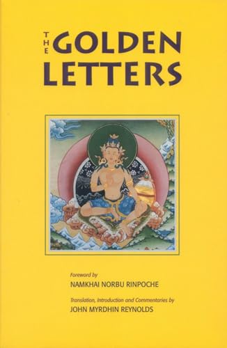 Golden Letters: The Three Statements of Garab Dorje, First Dzogchen Master von Snow Lion
