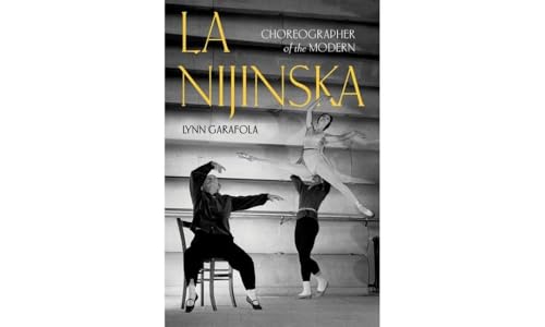 La Nijinska: Choreographer of the Modern