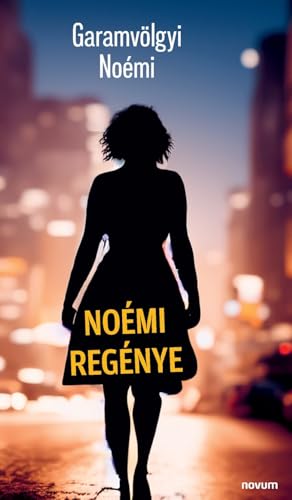 Noémi regénye Noémi regénye von novum premium