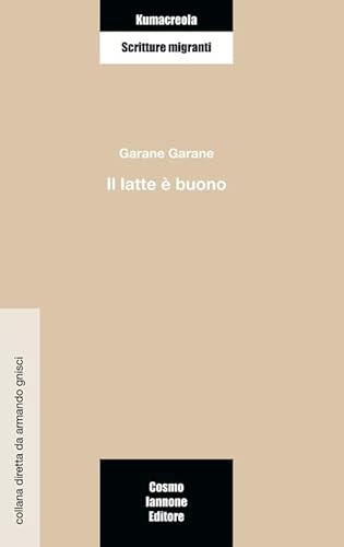 Il latte è buono (Kumacrèola) von Cosmo Iannone Editore