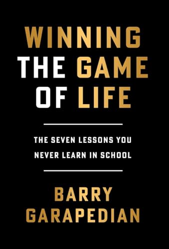 Winning the Game of Life: The Seven Lessons You Never Learn in School von Streamline Books