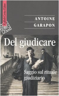 Del giudicare. Saggio sul rituale giudiziario