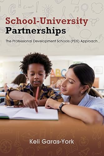 School-University Partnerships: The Professional Development Schools (PDS) Approach von State University of New York Press