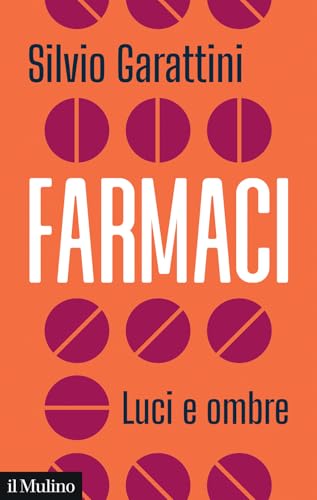 Farmaci. Luci e ombre (Contemporanea) von Il Mulino