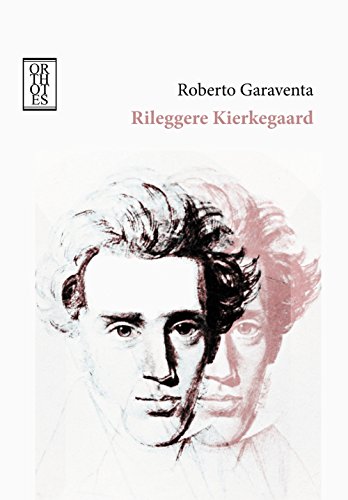 Rileggere Kierkegaard (Studi kierkegaardiani) von Orthotes