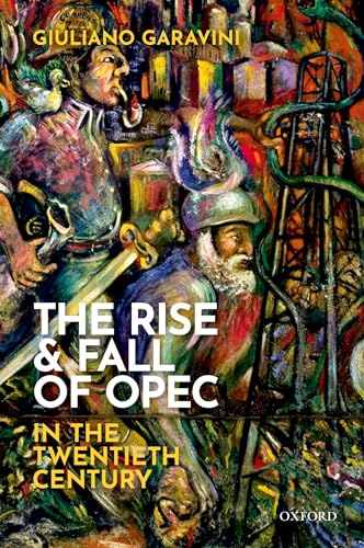 The Rise and Fall of OPEC in the Twentieth Century von Oxford University Press