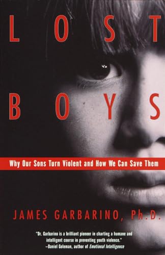 Lost Boys: Why Our Sons Turn Violent and How We Can Save Them von Anchor