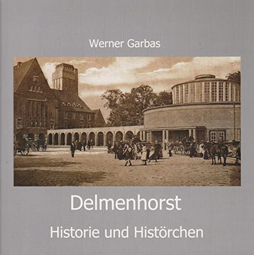 Delmenhorst - Historie und Histörchen von Isensee, Florian, GmbH