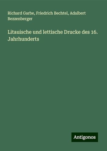 Litauische und lettische Drucke des 16. Jahrhunderts von Antigonos Verlag