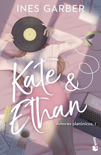 Kate & Ethan (Serie Amores platónicos 1) (Novela, Band 1)