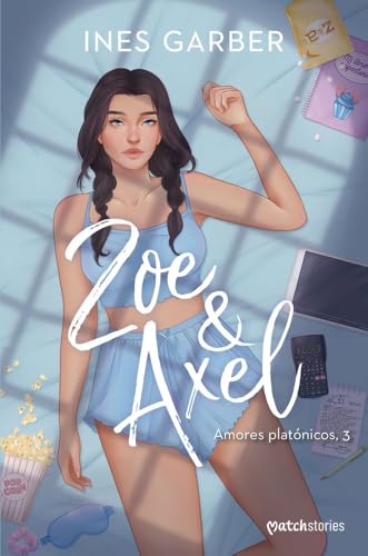 Zoe & Axel (Matchstories Romántica Contemporánea, Band 3) von Esencia
