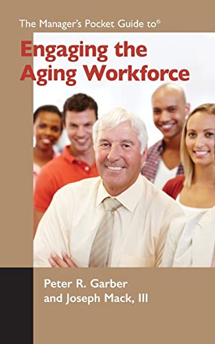 The Manager's Pocket Guide to Engaging the Aging Workforce The Manager's Pocket Guide to Engaging the Aging Workforce von HRD Press