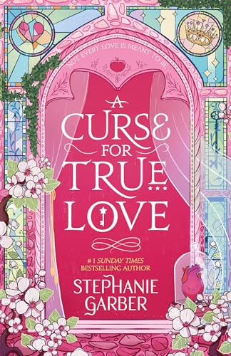 A Curse For True Love: the thrilling final book in the Once Upon a Broken Heart series von Hodder And Stoughton Ltd.
