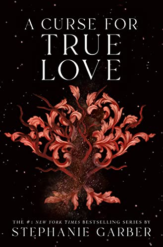 A Curse for True Love (Once upon a Broken Heart, 3)