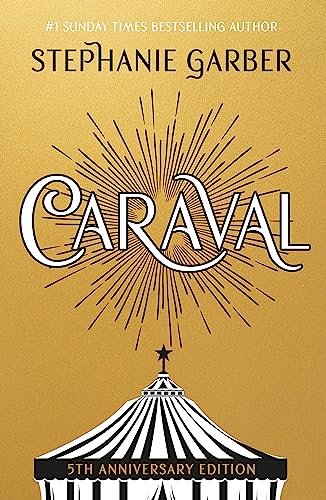 Caraval: 5th Anniversary Edition with a stunning foiled jacket