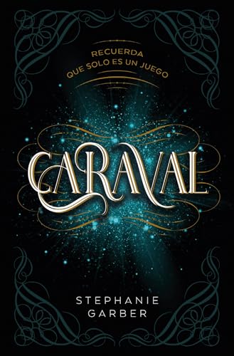 Caraval: Recuerda Que Solo Es Un Juego (Books4pocket narrativa)