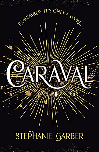 Caraval: The mesmerising and magical Sunday Times bestseller