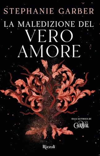 La maledizione del vero amore (Narrativa Ragazzi) von Rizzoli