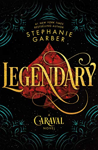 Legendary: A Caraval Novel Legendary: A Caraval Novel