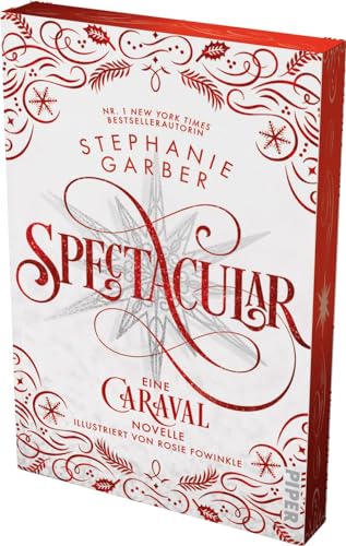 Spectacular (Caraval 4): Eine Caraval-Novelle | Mit limitiertem Farbschnitt | Bezaubernd und fantasievoll: Die BookTok-Sensation!