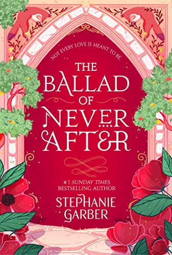 The Ballad of Never After: the stunning sequel to the Sunday Times bestseller Once Upon A Broken Heart von Hodderscape