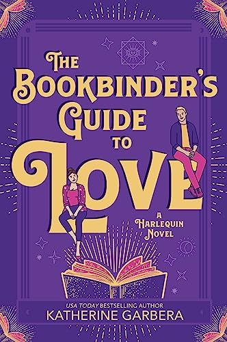 The Bookbinder's Guide to Love: A Cozy Enemies to Lovers Small Town Romance (WiCKed Sisters, 1, Band 1) von Harper Collins Publ. USA