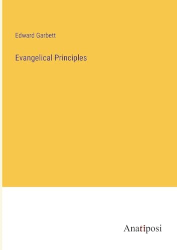 Evangelical Principles von Anatiposi Verlag