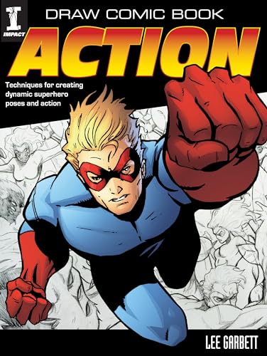 Draw Comic Book Action: Techniques for Creating Dynamic Superhero Poses and Action von David & Charles