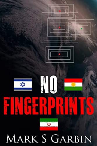 No Fingerprints: The Secret Destruction of Iran's Nuclear Capability von Createspace Independent Publishing Platform