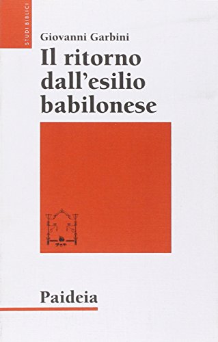 Il ritorno dall'esilio babilonese (Studi biblici) von Paideia