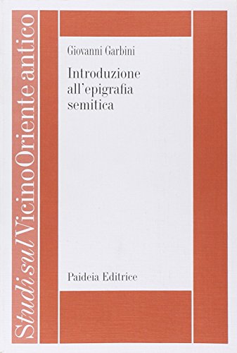 Introduzione all'epigrafia semitica (Studi sul Vicino Oriente antico) von Paideia