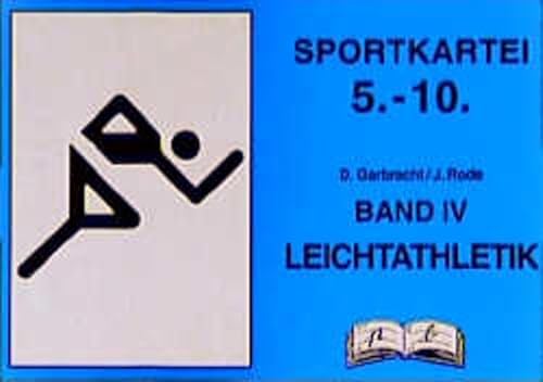 Sportkartei 5.-10. Jahrgangsstufe, Bd.4, Leichtathletik Sportkartei 5.-10. Jahrgangsstufe, Bd.4, Leichtathletik von pb-verlag