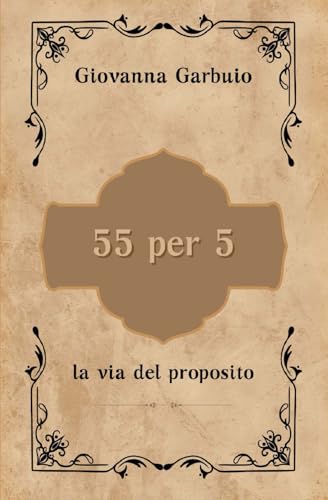 55per5: La via del proposito von Independently published