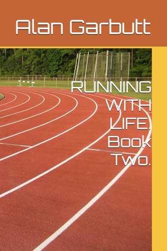 RUNNING WITH LIFE. Book Two. von Independently published