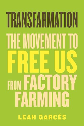 Transfarmation: The Movement to Free Us from Factory Farming von Beacon Press