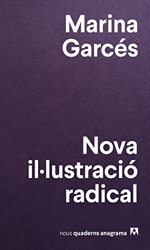 Nova il·lustració radical (Nuevos cuadernos Anagrama, Band 5)